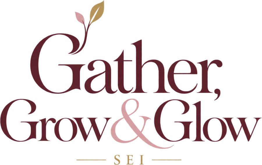 Gather, Grow & Glow